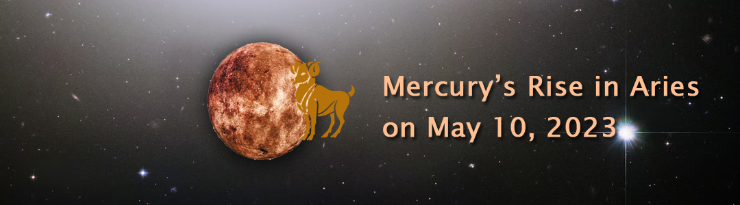 Mercury rises in Aries